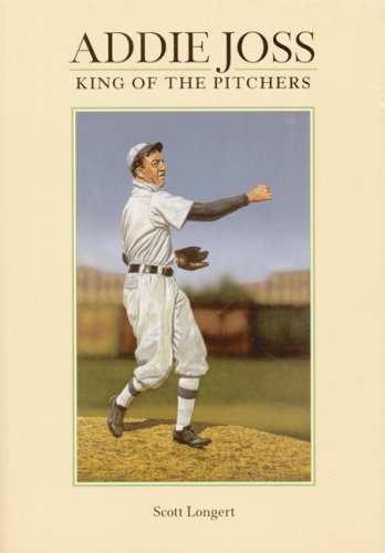 Addie Joss King of the Pitchers used book depot