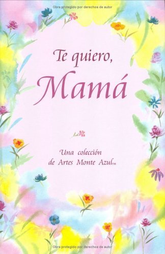 Te Quiero, Mama/I Love You Mom (Spanish Edition) used book depot