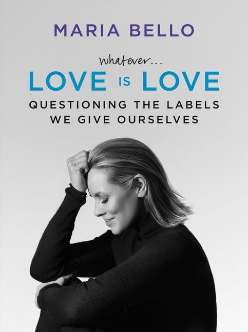 Whatever...Love Is Love: Questioning the Labels We Give Ourselves used book depot