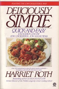 Deliciously Simple: Quick-and-Easy Low-Sodium, Low-Fat, Low-Cholesterol, Low-Sugar Meals used book depot