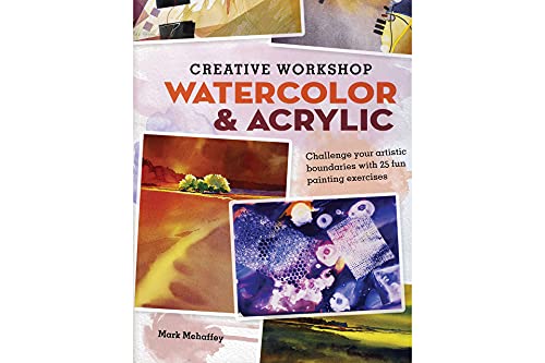 Creative Workshop - Watercolor & Acrylic: Challenge your artistic boundaries with 25 fun painting exercises used book depot