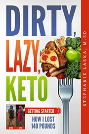 DIRTY, LAZY, KETO: Getting Started: How I Lost 140 Pounds used book depot