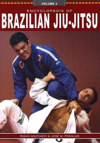 Encyclopedia of Brazilian Jiu Jitsu (Encyclopedia of Brazilian Jiu-Jitsu, Vol. 2) used book depot