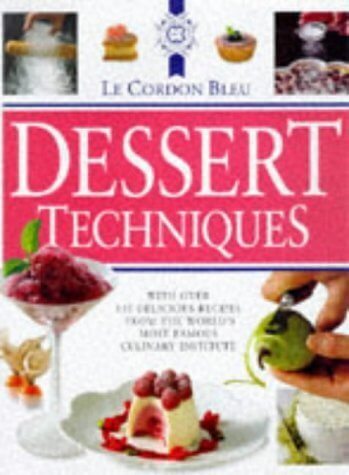 Le Cordon Bleu Dessert Techniques used book depot