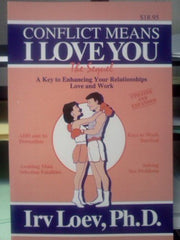 Conflict Means I Love You: A Key to Enhancing Your Relationships used book depot