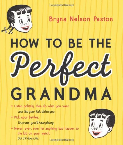 How to Be the Perfect Grandma used book depot