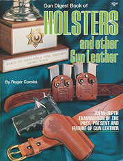 Gun Digest Book of Holsters and Other Gun Leather used book depot