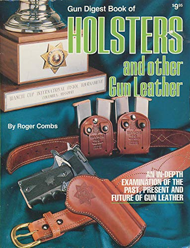 Gun Digest Book of Holsters and Other Gun Leather used book depot