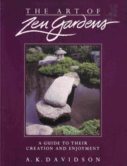 The Art of Zen Gardens: A Guide to Their Creation and Enjoyment used book depot