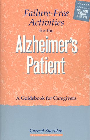 Failure-Free Activities for the Alzheimer's Patient: A Guidebook for Caregivers used book depot