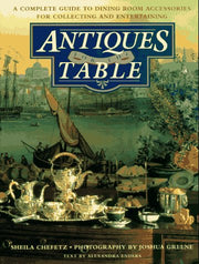 Antiques for the Table: A Complete Guide to Dining Room Accessories for Collecting and Entertaining used book depot