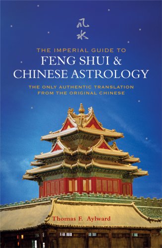 The Imperial Guide to Feng Shui & Chinese Astrology: The Only Authentic Translation from the Original Chinese used book depot