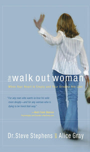 The Walk-Out Woman : When Your Heart is Empty and Your Dreams Are Lost used book depot