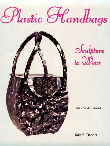Plastic Handbags: Sculpture to Wear used book depot