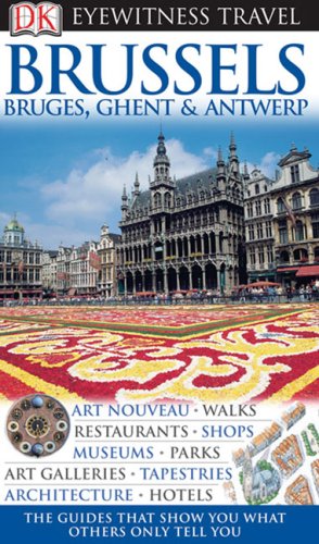 DK Eyewitness Travel Guide: Brussels, Bruges, Ghent & Antwerp used book depot