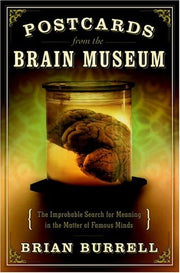 Postcards from the Brain Museum: The Improbable Search for Meaning in the Matter of Famous Minds used book depot
