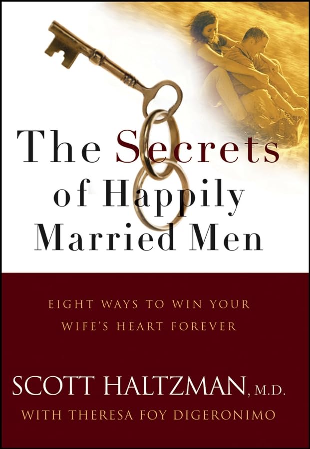 The Secrets of Happily Married Men: Eight Ways to Win Your Wife's Heart Forever used book depot