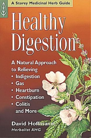 Healthy Digestion: A Natural Approach to Relieving Indigestion, Gas, Heartburn, Constipation, Colitis & More used book depot