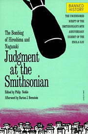 Judgment at the Smithsonian: The Bombing of Hiroshima and Nagasaki used book depot