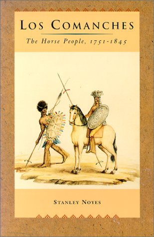 Los Comanches: The Horse People, 1751-1845 used book depot