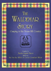 The Waldemar Story: Camping in the Texas Hill Country used book depot
