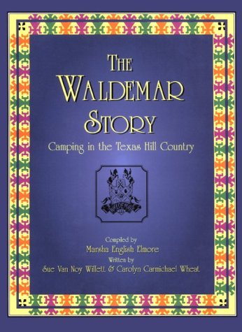 The Waldemar Story: Camping in the Texas Hill Country used book depot