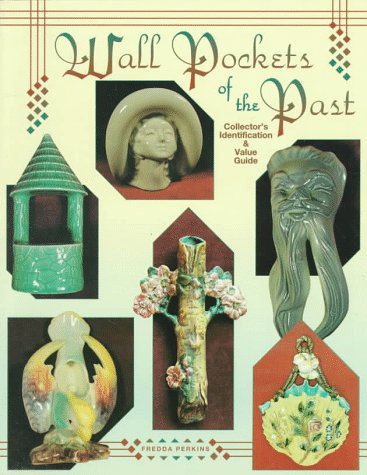 Wall Pockets of the Past: Collector's Identification and Value Guide used book depot