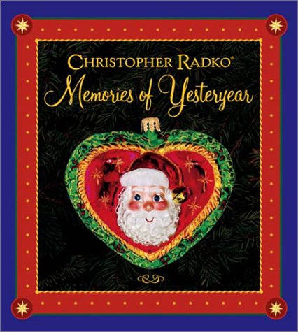 Christopher Radko:Memories Of Yesteryear: Radko Christmas Book used book depot