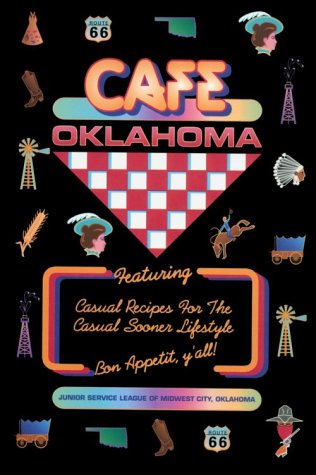 Cafe Oklahoma: Casual Recipes for the Casual Sooner Lifestyle used book depot