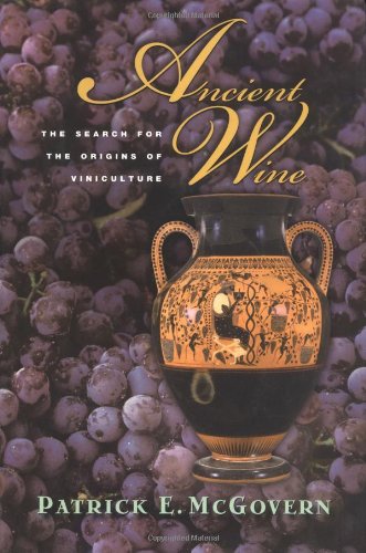 Ancient Wine: The Search for the Origins of Viniculture used book depot