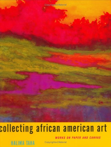 Collecting African American Art: Works on Paper and Canvas (Revised Second Printing) used book depot