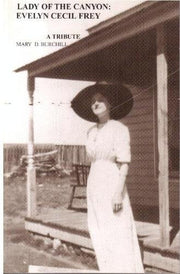 Lady of the canyon: Evelyn Cecil Frey, a tribute used book depot