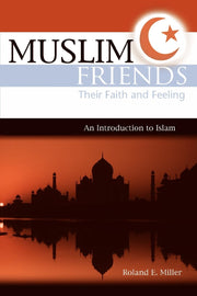 Muslim Friends: Their Faith and Feeling, an Introduction to Islam (Windows Workshop) used book depot