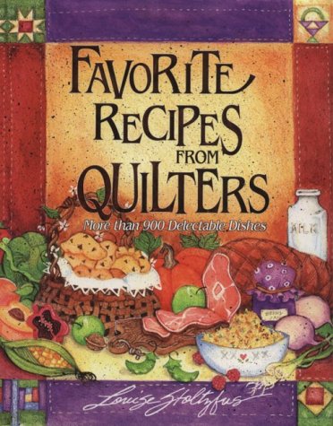 Favorite Recipes from Quilters: More Than 900 Delectable Dishes used book depot