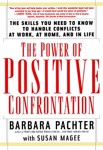 The Power of Positive Confrontation: The Skills You Need to Know to Handle Conflicts at Work, at Home and in Life used book depot