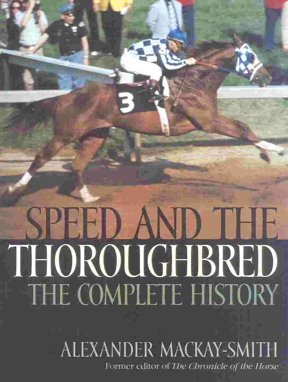 Speed and the Thoroughbred: The Complete History used book depot