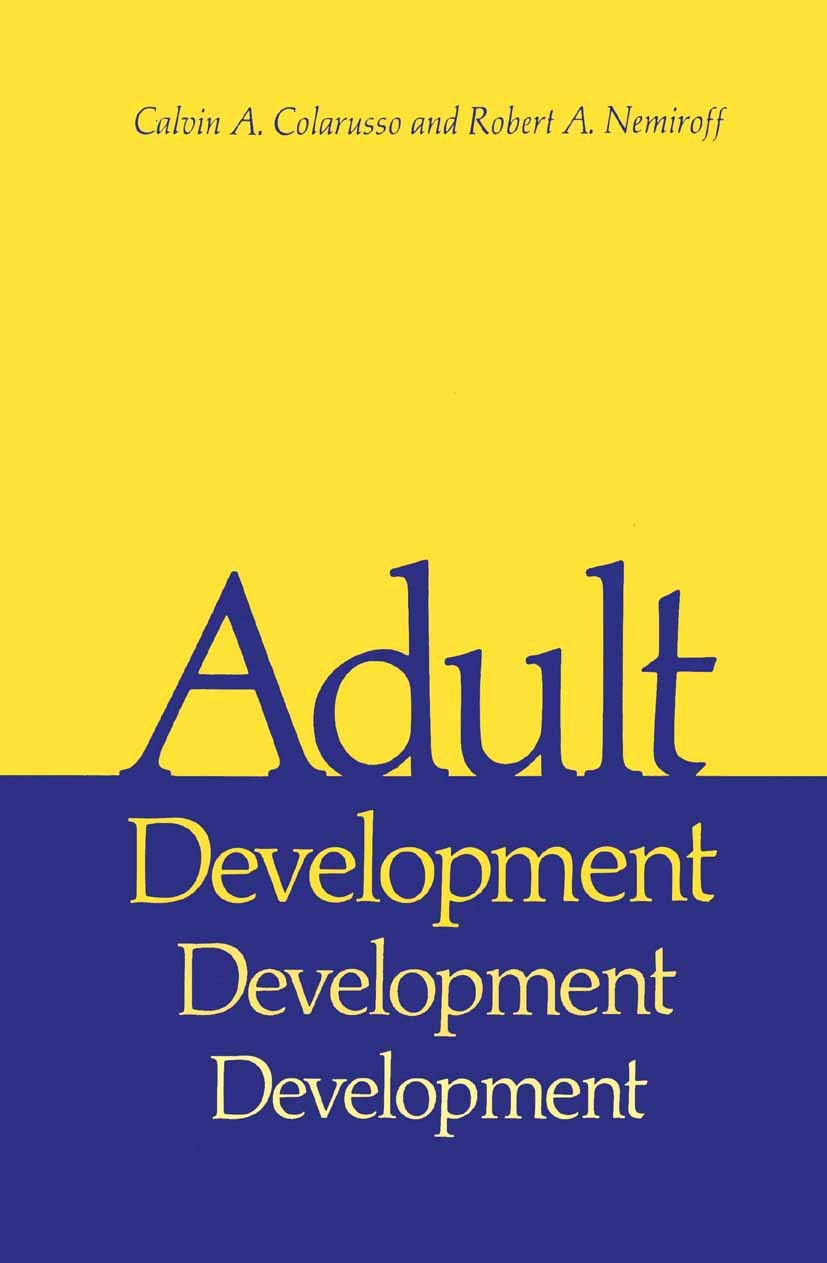 Adult Development: A New Dimension in Psychodynamic Theory and Practice (Critical Issues in Psychiatry) used book depot