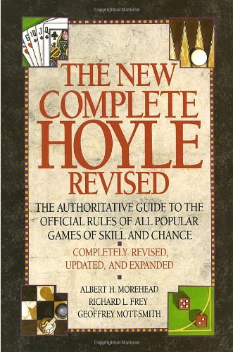The New Complete Hoyle: The Authoritative Guide to the Official Rules of All Popular Games of Skill and Chance, Revised Edition used book depot