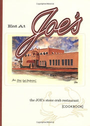 Eat at Joe's: The Joe's Stone Crab Restaurant Cookbook used book depot