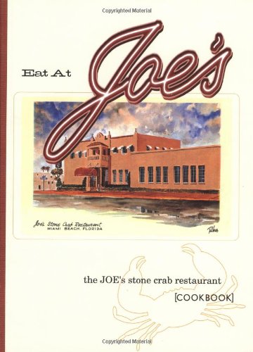 Eat at Joe's: The Joe's Stone Crab Restaurant Cookbook used book depot