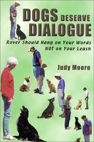 Dogs Deserve Dialogue: Rover Should Hang on Your Words Not on Your Leash used book depot