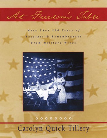 At Freedom's Table: More Than 200 Years of Recipes and Remembrance from Military Wives used book depot