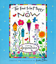 The Time to Be Happy Is Now: A Book of Inspirations used book depot