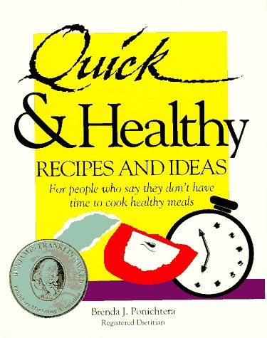Quick & Healthy Recipes and Ideas : For People Who Say They Don't Have Time to Cook Healthy Meals, 1st Edition used book depot