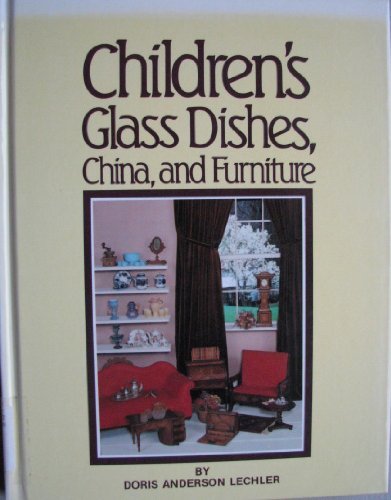 Children's Glass Dishes, China and Furniture /Series 1 used book depot