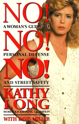 No! no! no! a woman's guide to personal defense and street s used book depot