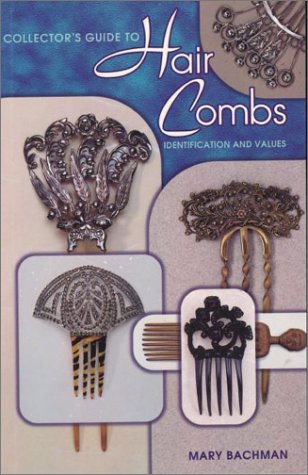 Collector's Guide to Hair Combs: Identification and Values used book depot
