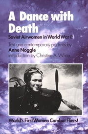 A Dance With Death: Soviet Airwomen in World War II used book depot