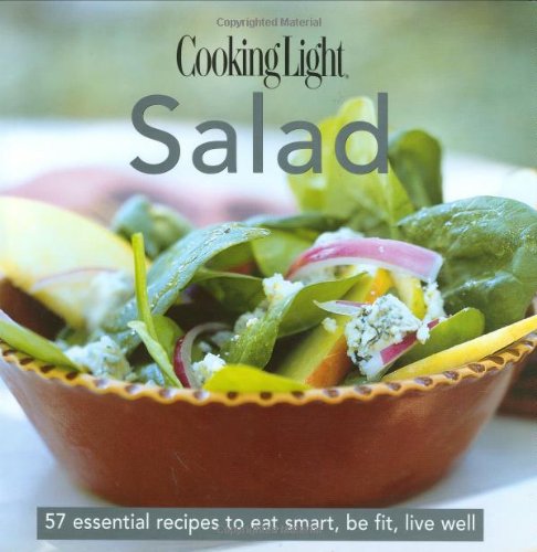 Cooking Light Cook's Essential Recipe Collection: Salad: 57 essential recipes to eat smart, be fit, live well (the Cooking Light.cook's ESSENTIAL RECIPE COLLECTION) used book depot