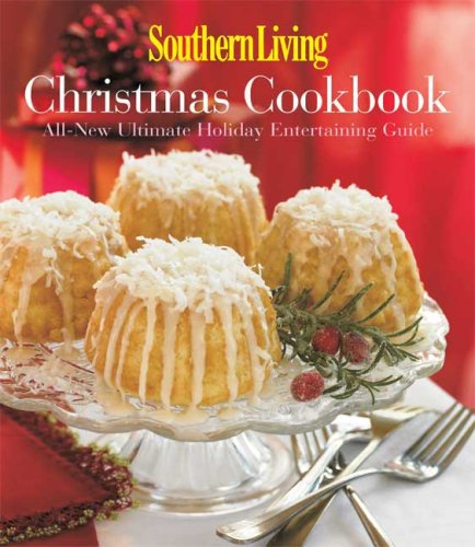Southern Living Christmas Cookbook: All-New Ultimate Holiday Entertaining Guide used book depot